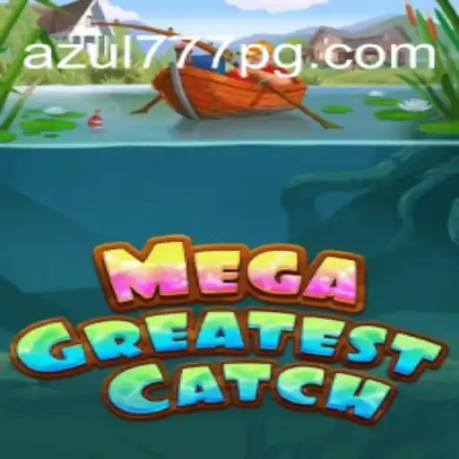 MegaGreatestCatch: Explorando o Jogo com Azul777.COM